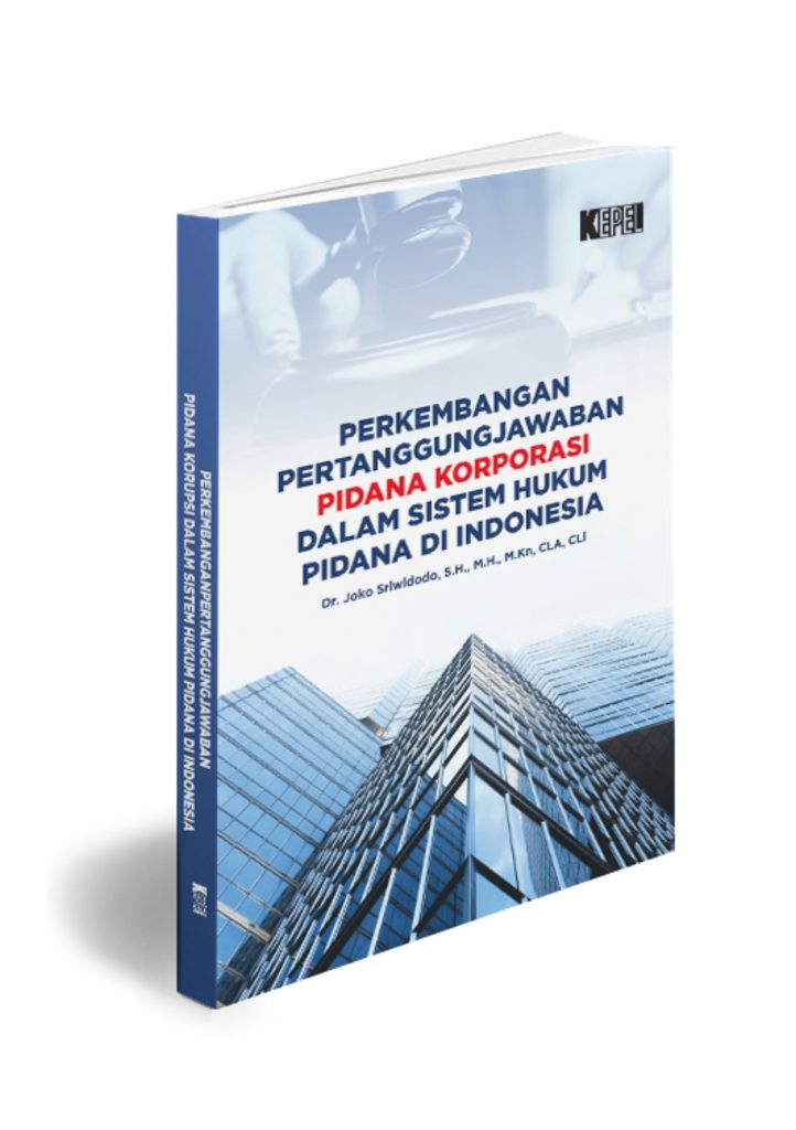 Perkembangan Pertanggungjawaban Pidana Korporasi Dalam Sistem Hukum ...